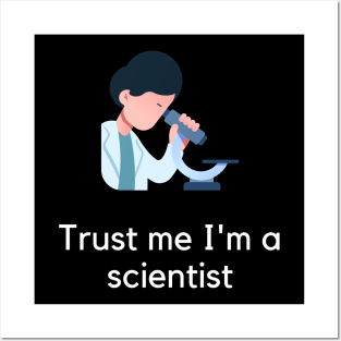 Trust me I'm a scientist Posters and Art